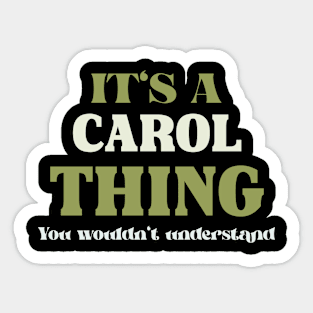 It's a Carol Thing You Wouldn't Understand Sticker